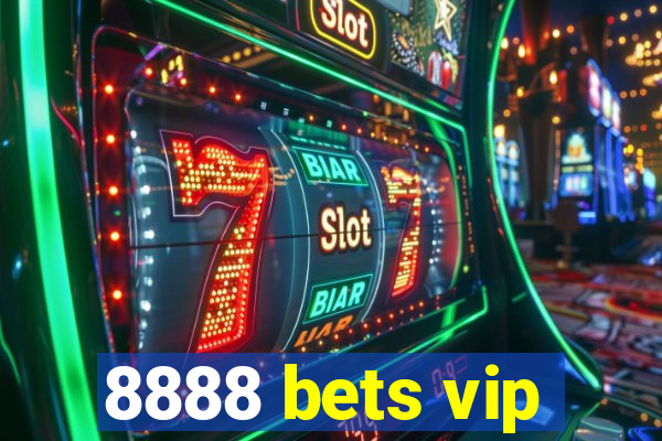 8888 bets vip